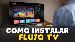 Como INSTALAR FLUJO TV en tu Smart TV 2024 ✅️ [upl. by Erreit]