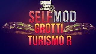 GTA 5 Online  Grotti Turismo R Self Mod Modded Turismo R GTA 5 Mods [upl. by Nocaed339]