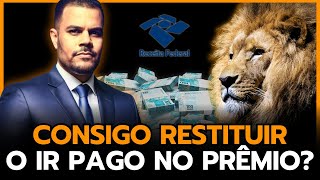 💲 Fiquei Milionário É possível RESTITUIR o Imposto de Renda em PRÊMIOS DE LOTERIAS [upl. by Lorry]