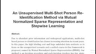 An Unsupervised Multi Shot Person Re Identification Method via Mutual Normalized Sparse Representati [upl. by Ellata]