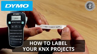 How to label your KNX projects with DYMO 160 Label Manager [upl. by Rodama]