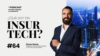 Invierte Impulsa y Evoluciona Ep 64 ¿Qué son las Insurtech [upl. by Aggri]