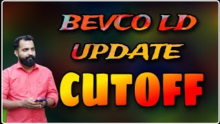 BEVCO LD UPDATE CUT OFF BEVCO LD [upl. by Drawoh476]