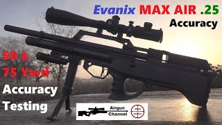 Evanix MAX AIR 25 cal Accuracy Testing  50 amp 75 Yards Bullpup Air Speed [upl. by Piotr501]