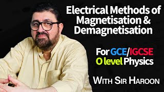 Electrical methods of magnetisation and demagnetisation  For O level GCEIGCSE Physics [upl. by Yclek748]