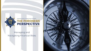 The Phronesis Perspective Managing and Navigating Financial Risks [upl. by Forelli903]