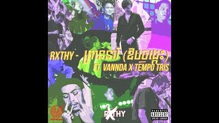 RXTHY  ព្រាននារី ឱបចង្កេះ ft VANNDA x TEMPO TRIS [upl. by Maribel]