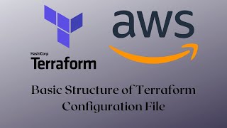 Terraform  03  Basic Structure of Terraform Configuration File [upl. by Yllrebmik]