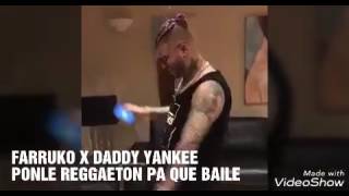 Farruko X Daddy Yankee  Ponle Reggaeton Pa Que Baile [upl. by Merriam]