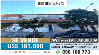 En Venta Casa 3 dormitorios  2 baños  terraza  La Blanqueada [upl. by Methuselah]