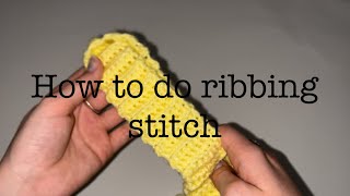 How to do crochet ribbing stitch for beginners [upl. by Tamsky]