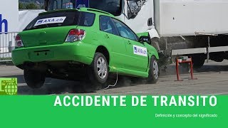 Accidente de Tránsito  Definición o concepto [upl. by Aivizt]