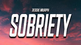 Jessie Murph  Sobriety Lyrics [upl. by Zul]