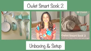 Owlet Smart Sock 2  Unboxing amp Setup  Heart Rate amp Oxygen Monitor [upl. by Darra451]