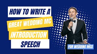 How To Write a Great Wedding MC Introduction Speech [upl. by Amoritta]