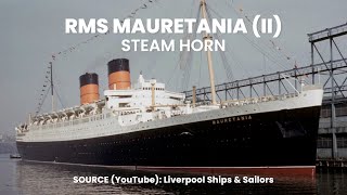 RMS Mauretania II Steam Horn Audio Recording [upl. by Ettelra908]