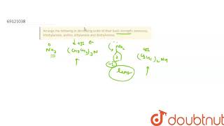 Arrange the following in decreasing order of their basic strength am [upl. by Halsey966]