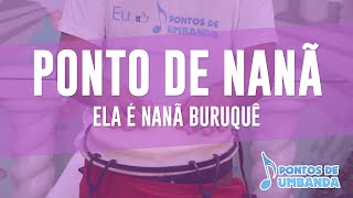 Ponto de Nanã  Ela é Nanã Buruquê [upl. by Frankie786]