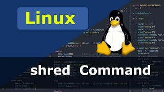 Linux Command  shred [upl. by Atinod]