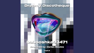 Dreamy Discotheque [upl. by Namaan447]