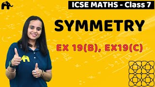 Symmetry Class 7 ICSE Maths  Selina Chapter 19  Exercise 19B Ex 19C [upl. by Ymassej]