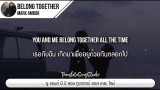 แปลเพลง Belong Together  Mark Ambor [upl. by Zenger]