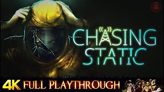 Chasing Static  FULL GAME Walkthrough No Commentary 4K 60FPS [upl. by Htiaf]