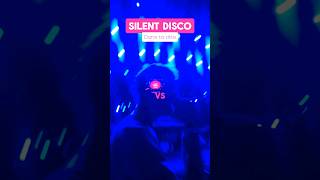 SILENT DISCO  Attentes VS réalité [upl. by Hunfredo303]