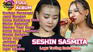 Album Baru  KORBAN PERASAAN  SESHIN SASMITA  Lagu Tarling Indramayu [upl. by Aicirtak]