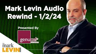 Mark Levin Audio Rewind  1224 [upl. by Yalhsa]