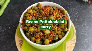 Beans masala curry  beans pottukadalai poriyal  Beans usili  gree beans roasted Chana dal curry [upl. by Boutis956]