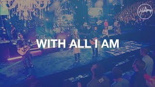 With All I Am  Hillsong Worship [upl. by Furnary337]