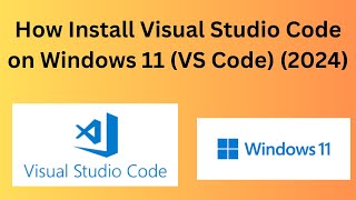 How Install Visual Studio Code on Windows 11 VS Code 2024 [upl. by Dorella437]