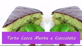 Torta Cocco Menta e Cioccolato  justmeteenager [upl. by Rabjohn]