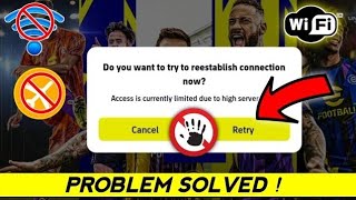 How To Fix Access Is Currently Limited Due To High Server Load  Fix eFootball Opening Problem [upl. by Kristine460]