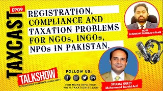 REGISTRATION COMPLIANCE AND TAXATION PROBLEMS FOR NGOs INGOs NPOs IN PAKISTAN  TAXCAST [upl. by Aromas]