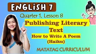 Publishing a Literary Text Writing a Haiku GRADE 7  MATATAG VIDEO LESSON  QUARTER 1  WEEK 8 [upl. by Rodnas]