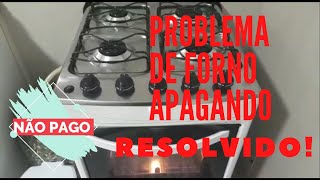 Forno desligando sozinho problema RESOLVIDO [upl. by Czarra]