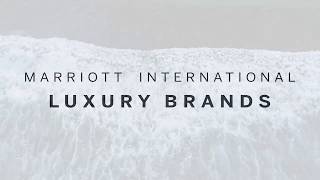 Marriott International Luxury Brands [upl. by Eeresid]