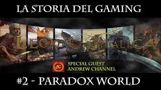 LA STORIA DEL GAMING ep2  Mondo Paradox con Andrew Channel [upl. by Dinsdale849]