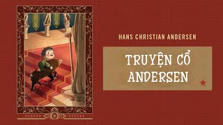 Sách Nói Truyện Cổ Andersen  Chương 1  Hans Christian Andersen [upl. by Nylde]