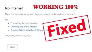 FIX ERRPROXYCONNECTIONFAILED There is no internet connection in Google Chrome [upl. by Spada]