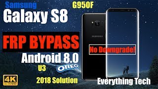 Samsung S8 FRP Bypass 2019  G950F  Easy Guide  Android 80 U1 to U4 4K60 [upl. by Teerpnam]