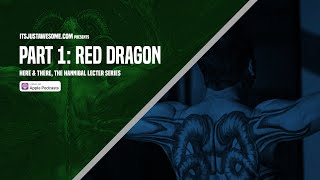 Hannibal Lecter  Here and There  Part 1 Red Dragon [upl. by Judi507]