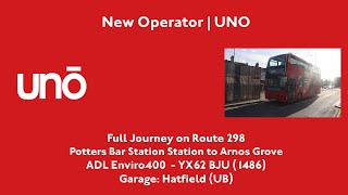 Episode 3  Full Journey  Route 298 to Arnos Grove  New Operator  Run by Uno Bus  1486 YX62BJU [upl. by Huan]