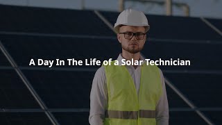 Essential Tips to Enhance the Day of a Solar Technician [upl. by Bonucci814]