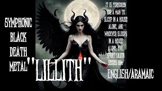 quotLILLITHquot Symphonic Black Death Metal EnglishAramaic [upl. by Assela]