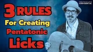 3 Rules for Creating Pentatonic Licks [upl. by Blodgett]