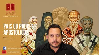 Pais ou Padres Apostólicos [upl. by Artenahs]