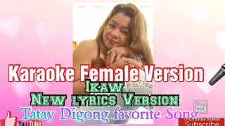 Ikaw Karaoke Female Version New Version erlinda60mixvlog [upl. by Yenttihw]